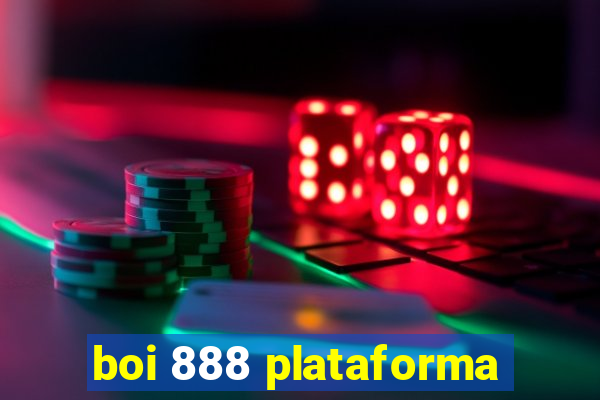 boi 888 plataforma